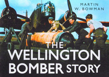 The Wellington Bomber Story (Story Series)