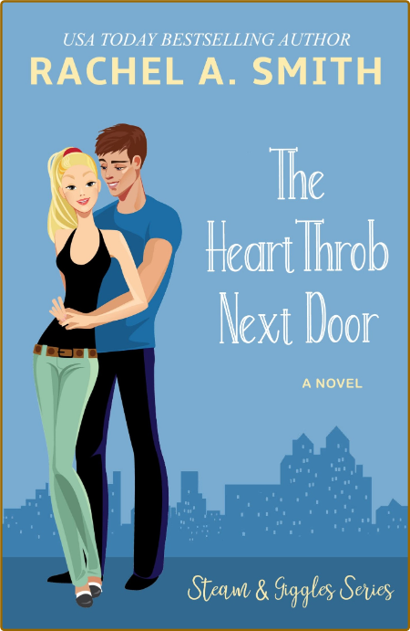 HeartThrob Next Door - Rachel A  Smith