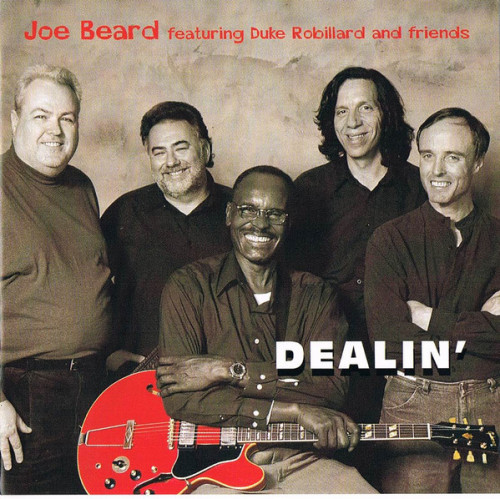 Joe Beard Featuring Duke Robillard And Friends - Dealin (2000) Lossless