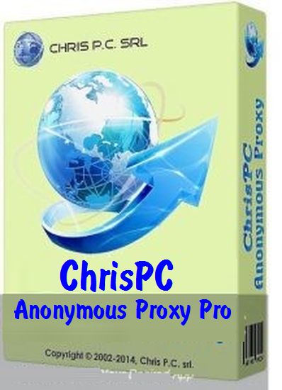 ChrisPC Anonymous Proxy Pro 9.23.0208 Multilingual Portable FC Portables