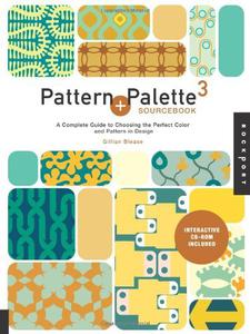 Pattern and Palette Sourcebook 3 A Complete Guide to Choosing the Perfect Color and Pattern in Design 