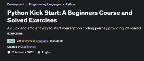 Python Kick Start – A Beginners Course and Solved Exercises