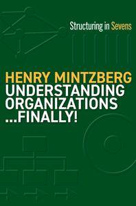 Understanding Organizations...Finally! Structuring in Sevens
