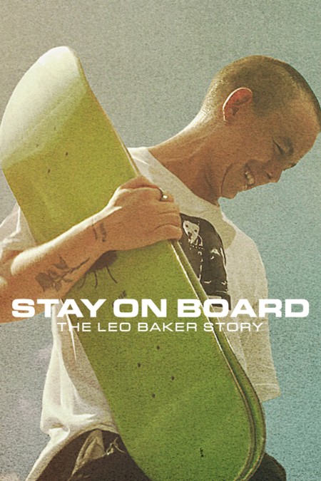 Stay On Board The Leo Baker STory (2022) 2160p 4K WEB 5.1 YTS