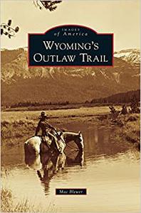 Wyoming's Outlaw Trail