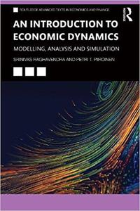 An Introduction to Economic Dynamics Modelling, Analysis and Simulation