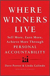 Where Winners Live Sell More, Earn More, Achieve More Through Personal Accountability