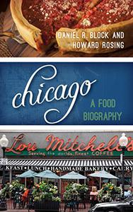 Chicago A Food Biography
