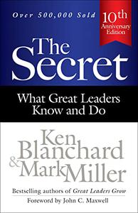 The Secret What Great Leaders Know and Do