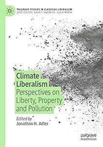 Climate Liberalism Perspectives on Liberty, Property and Pollution