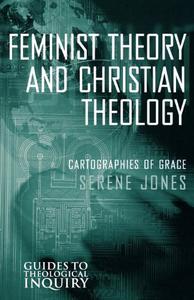 Feminist Theory and Christian Theology Cartographies of Grace