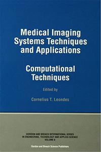 Medical Imaging Systems Techniques and Applications Computational Techniques