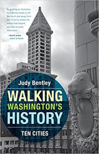Walking Washington's History Ten Cities