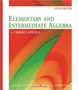 Elementary and Intermediate Algebra A Combined Approach  Ed 5