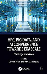 HPC, Big Data, and AI Convergence Towards Exascale Challenge and Vision
