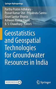 Geostatistics and Geospatial Technologies for Groundwater Resources in India