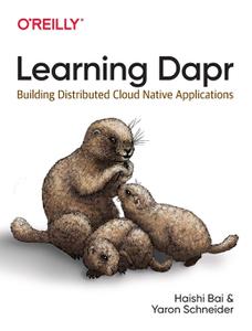 Learning Dapr Building Distributed Cloud Native Applications