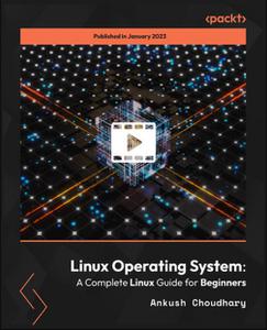 Linux Operating System A Complete Linux Guide for Beginners  [Video]