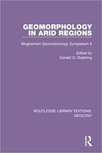 Geomorphology in Arid Regions Binghamton Geomorphology Symposium 8