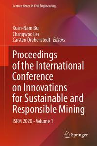 Proceedings of the International Conference on Innovations for Sustainable and Responsible Mining ISRM 2020 - Volume 1(PDF)