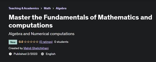 Master the Fundamentals of Mathematics and computations