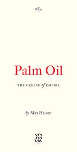 Palm Oil The Grease of Empire (Vagabonds)