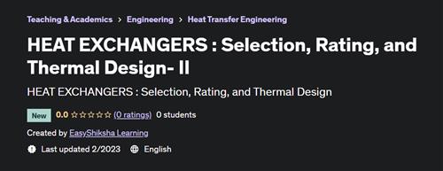 HEAT EXCHANGERS - Selection, Rating, and Thermal Design- II