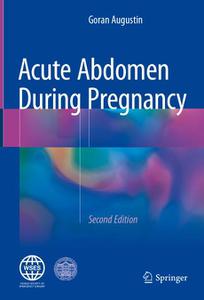 Acute Abdomen During Pregnancy, Second Edition