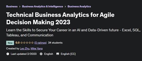 Technical Business Analytics for Agile Decision Making 2023