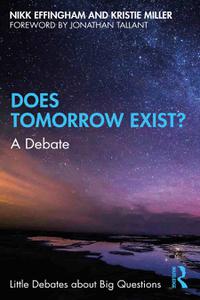Does Tomorrow Exist A Debate