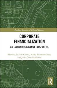 Corporate Financialization An Economic Sociology Perspective