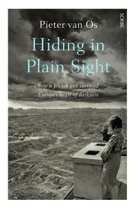 Hiding in Plain Sight how a Jewish girl survived Europe's heart of darkness