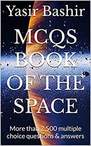 MCQs Book of the Space More than 2,500 multiple choice questions & answers