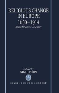 Religious Change in Europe 1650-1914 Essays for John McManners