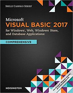 Microsoft Visual Basic 2017 for Windows, Web, and Database Applications Comprehensive