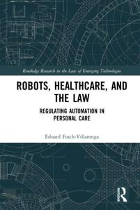 Robots, Healthcare, and the Law Regulating Automation in Personal Care