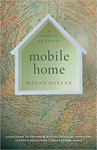 Mobile Home A Memoir in Essays