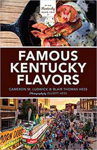 Famous Kentucky Flavors Exploring the Commonwealth's Greatest Cuisines