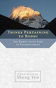 Things Pertaining to Bodhi The Thirty-seven Aids to Enlightenment