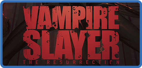 Vampire Slayer The Resurrection-TENOKE