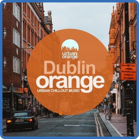 VA - Dublin Orange  Urban Chillout Music (2022) MP3