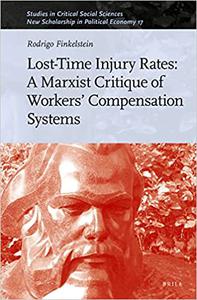 Lost-Time Injury Rates A Marxist Critique of Workers' Compensation Systems
