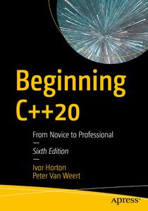 Beginning C++20 From Novice to Professional