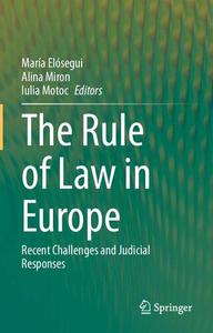 The Rule of Law in Europe Recent Challenges and Judicial Responses
