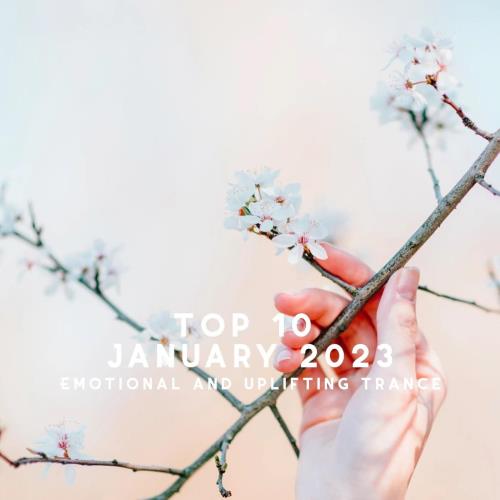 Top 10 January 2023 Emotional and Uplifting Trance (2023)
