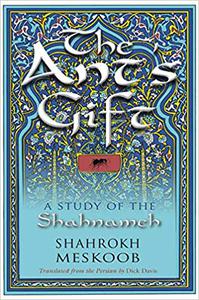 The Ant's Gift A Study of the Shahnameh