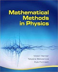 Mathematical Methods in Physics Partial Differential Equations, Fourier Series, and Special Functions