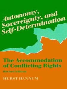 Autonomy, Sovereignty, and Self-Determination The Accommodation of Conflicting Rights