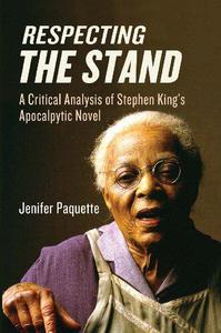 Respecting The Stand A Critical Analysis of Stephen King's Apocalyptic Novel