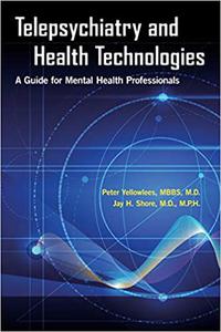 Telepsychiatry and Health Technologies A Guide for Mental Health Professionals